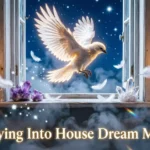 Bird Flying Into House Dream Meaning