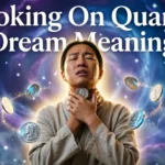 Choking On Quarter Dream Meaning