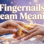 Fingernails Dream Meaning